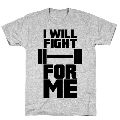 I Will Fight For Me T-Shirt