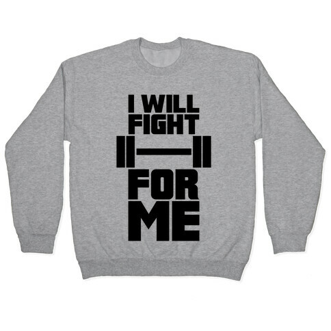 I Will Fight For Me Pullover