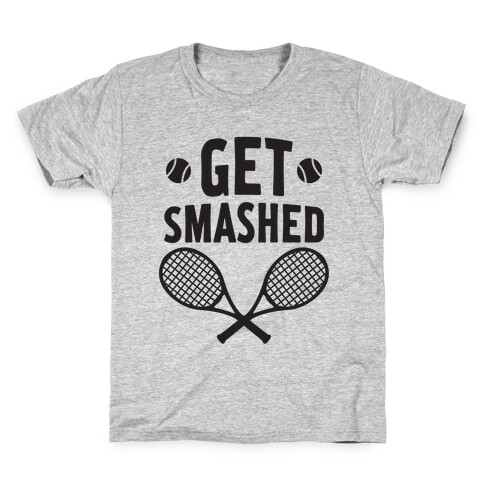 Get Smashed Kids T-Shirt