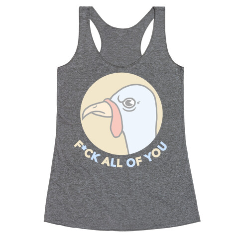 F*** YOU TURKEY Racerback Tank Top