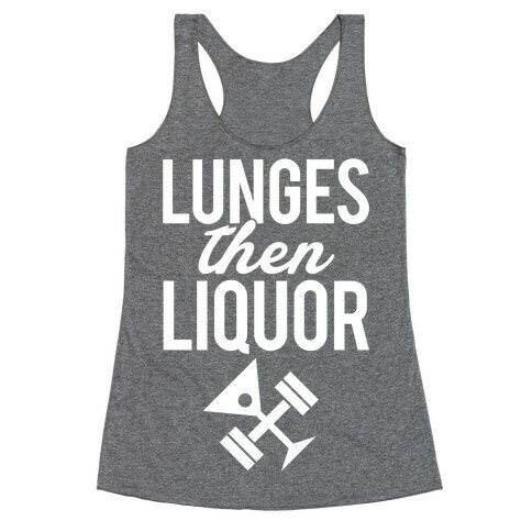 Lunges Then Liquor Racerback Tank Top