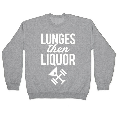 Lunges Then Liquor Pullover