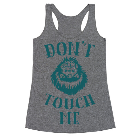 Don't Touch Me! (Hedgehog) Racerback Tank Top
