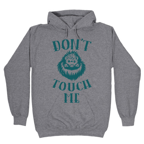 Don't Touch Me! (Hedgehog) Hooded Sweatshirt