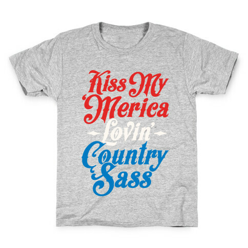 Kiss My 'Merica Lovin' Country Sass Kids T-Shirt