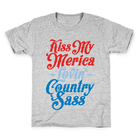 Kiss My 'Merica Lovin' Country Sass Kids T-Shirt
