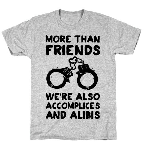 More Than Friends T-Shirt