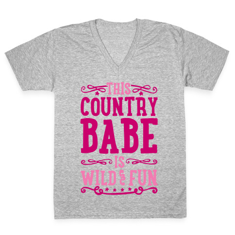 This Country Babe Is Wild and Fun V-Neck Tee Shirt