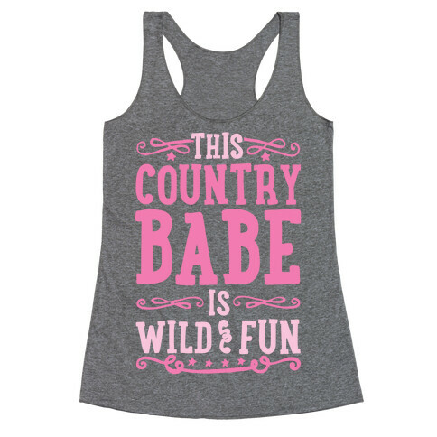 This Country Babe Is Wild and Fun Racerback Tank Top