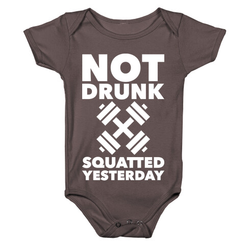 Not Drunk Squatted Yesterday Baby One-Piece