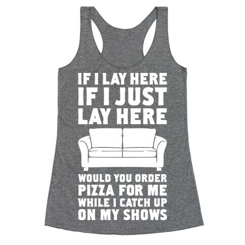 If I Just Lay Here Racerback Tank Top