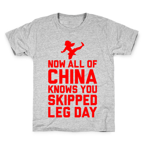 All Of China Knows You Skip Leg Day Kids T-Shirt