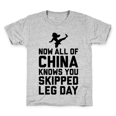 All Of China Knows You Skip Leg Day Kids T-Shirt