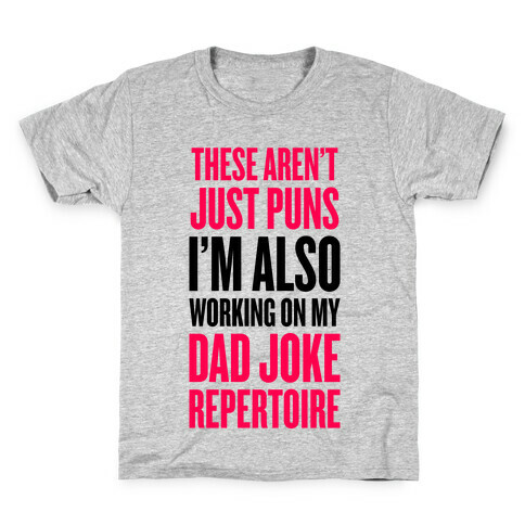 Working On My Dad Joke Repertoire Kids T-Shirt