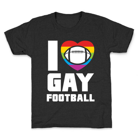 I Love Gay Football Kids T-Shirt