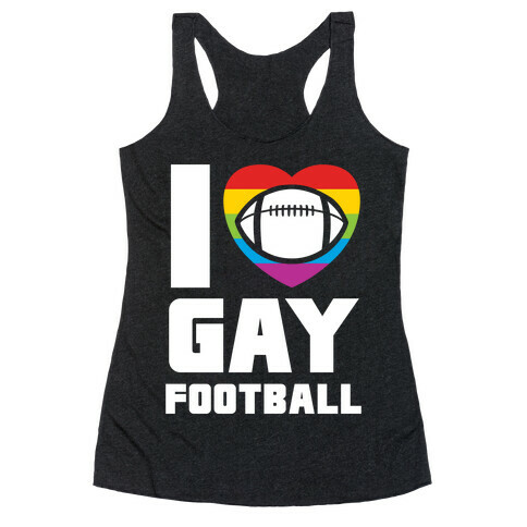 I Love Gay Football Racerback Tank Top