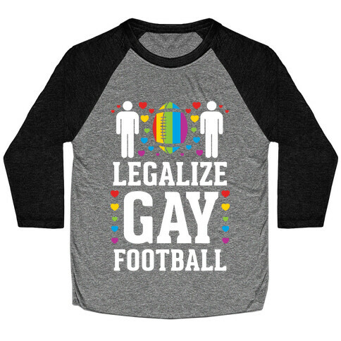 Legalize Gay Football Baseball Tee