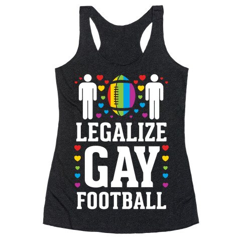 Legalize Gay Football Racerback Tank Top