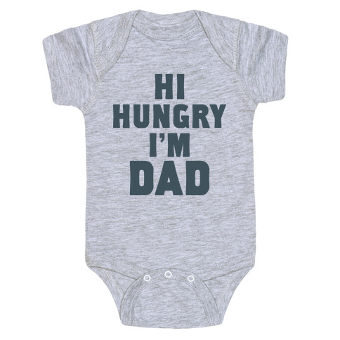Hi Hungry I'm Dad Baby One-Piece