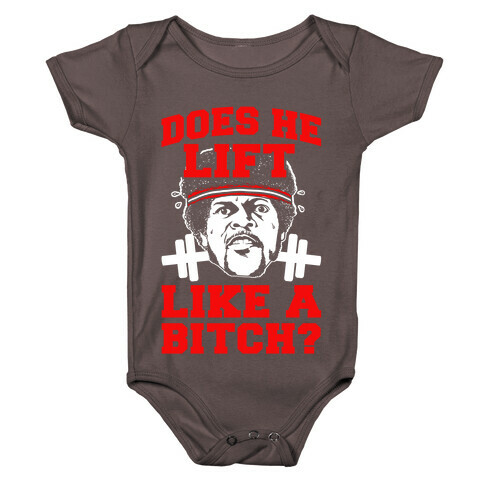 Does He Lift Like a Bitch? Baby One-Piece