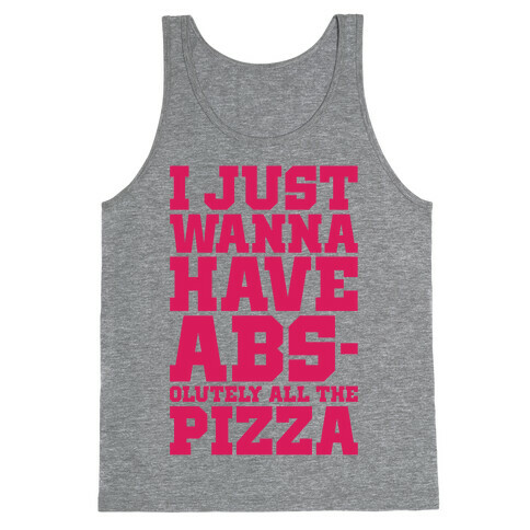 I Just Want Abs-olutely All The Pizza Tank Top