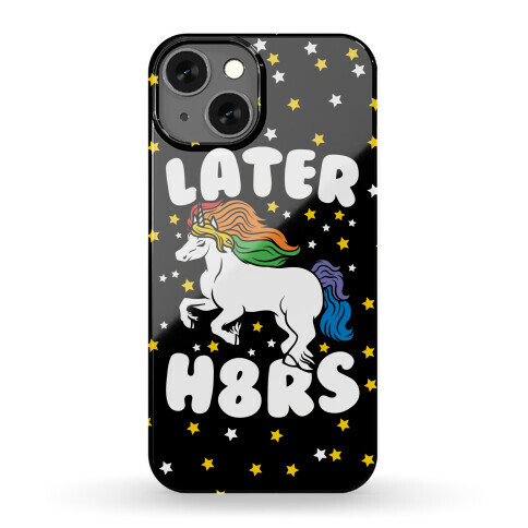 Later H8rs Phone Case