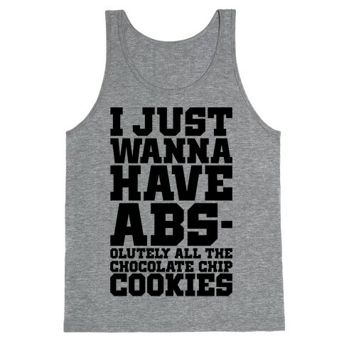 I Just Want Abs-olutely All The Chocolate Chip Cookies Tank Top