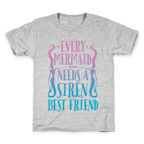 Every Mermaid Needs A Siren Best Friend Kids T-Shirt