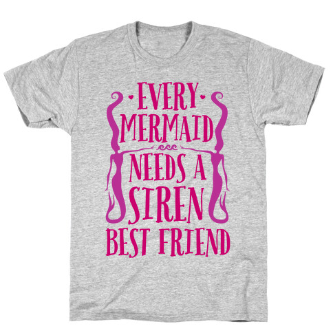Every Mermaid Needs A Siren Best Friend T-Shirt