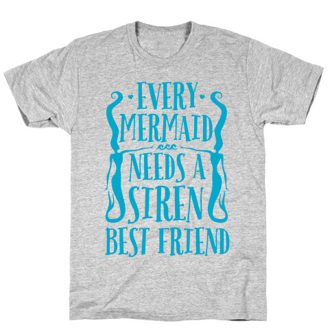 Every Mermaid Needs A Siren Best Friend T-Shirt