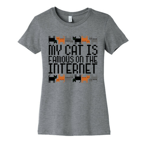 My Cat is Famous Womens T-Shirt