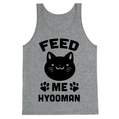 Feed Me Hyooman Tank Top