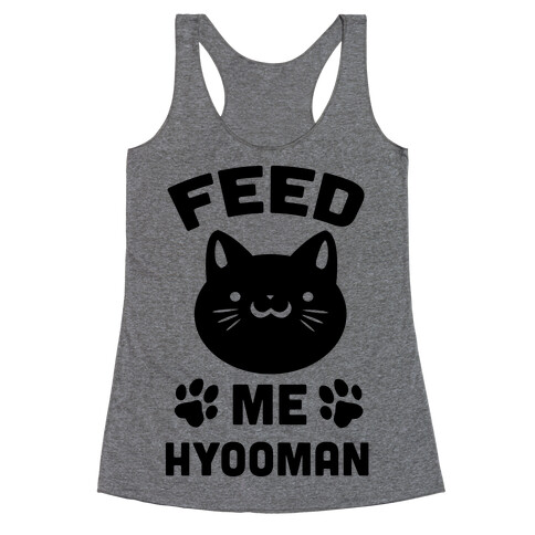 Feed Me Hyooman Racerback Tank Top