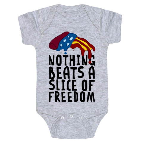 Nothing Beats A Slice Of Freedom Baby One-Piece