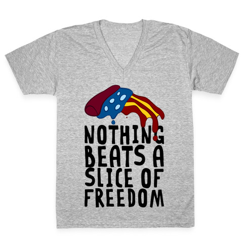 Nothing Beats A Slice Of Freedom V-Neck Tee Shirt