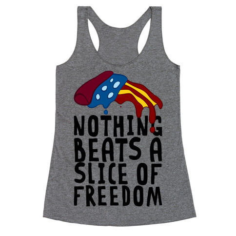 Nothing Beats A Slice Of Freedom Racerback Tank Top