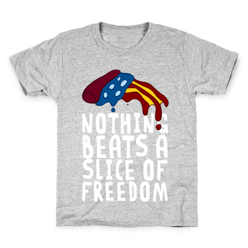 Nothing Beats A Slice Of Freedom Kids T-Shirt