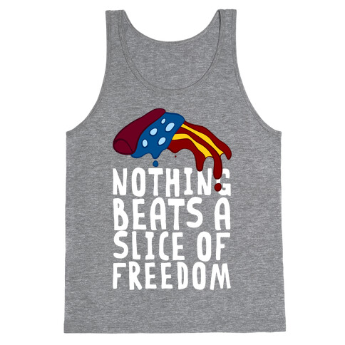 Nothing Beats A Slice Of Freedom Tank Top