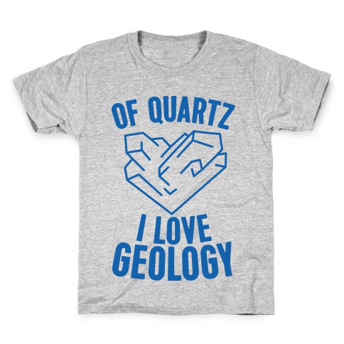 Of Quartz I Love Geology Kids T-Shirt