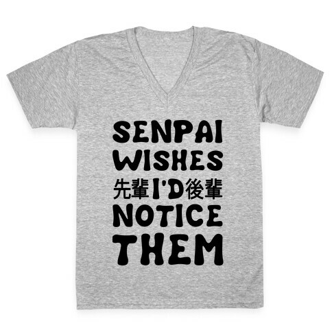 Senpai Wishes I'd Notice Them V-Neck Tee Shirt