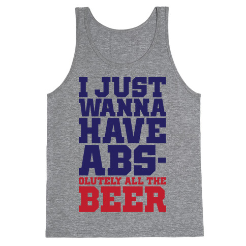 I Just Want Abs-olutely All The Beer Tank Top