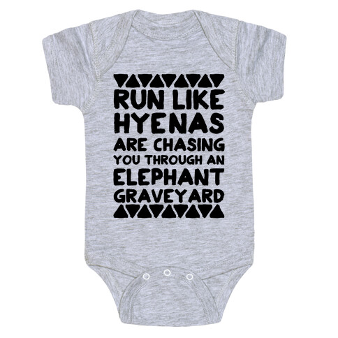 Run Like Hyenas Are Chasing You Through an Elephant Graveyard Baby One-Piece