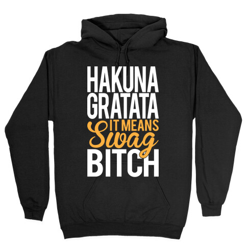 Hakuna Gratata Hooded Sweatshirt