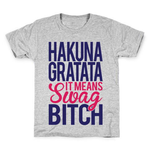 Hakuna Gratata Kids T-Shirt