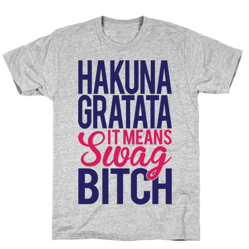 Hakuna Gratata T-Shirt
