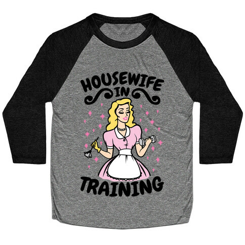 Housewife In Training Baseball Tee
