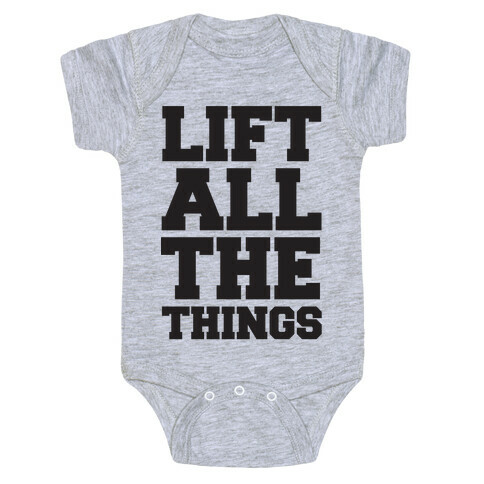 Lift All The Things Baby One-Piece