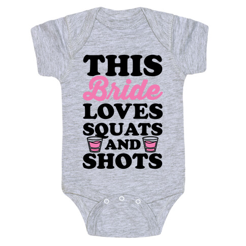 This Bride Loves Squats and Shots Baby One-Piece