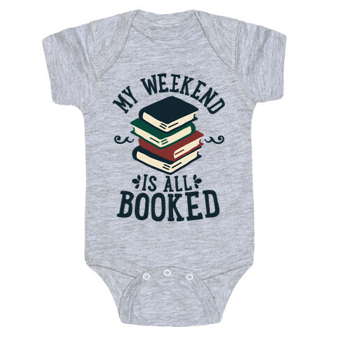 My Weekend is all Booked Baby One-Piece