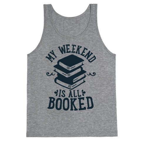 My Weekend is all Booked Tank Top